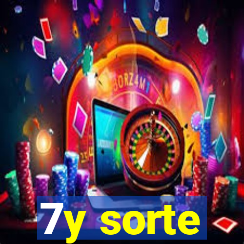 7y sorte